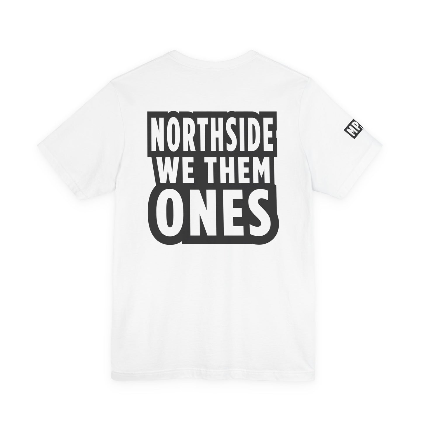 Northside We Them Ones Tee