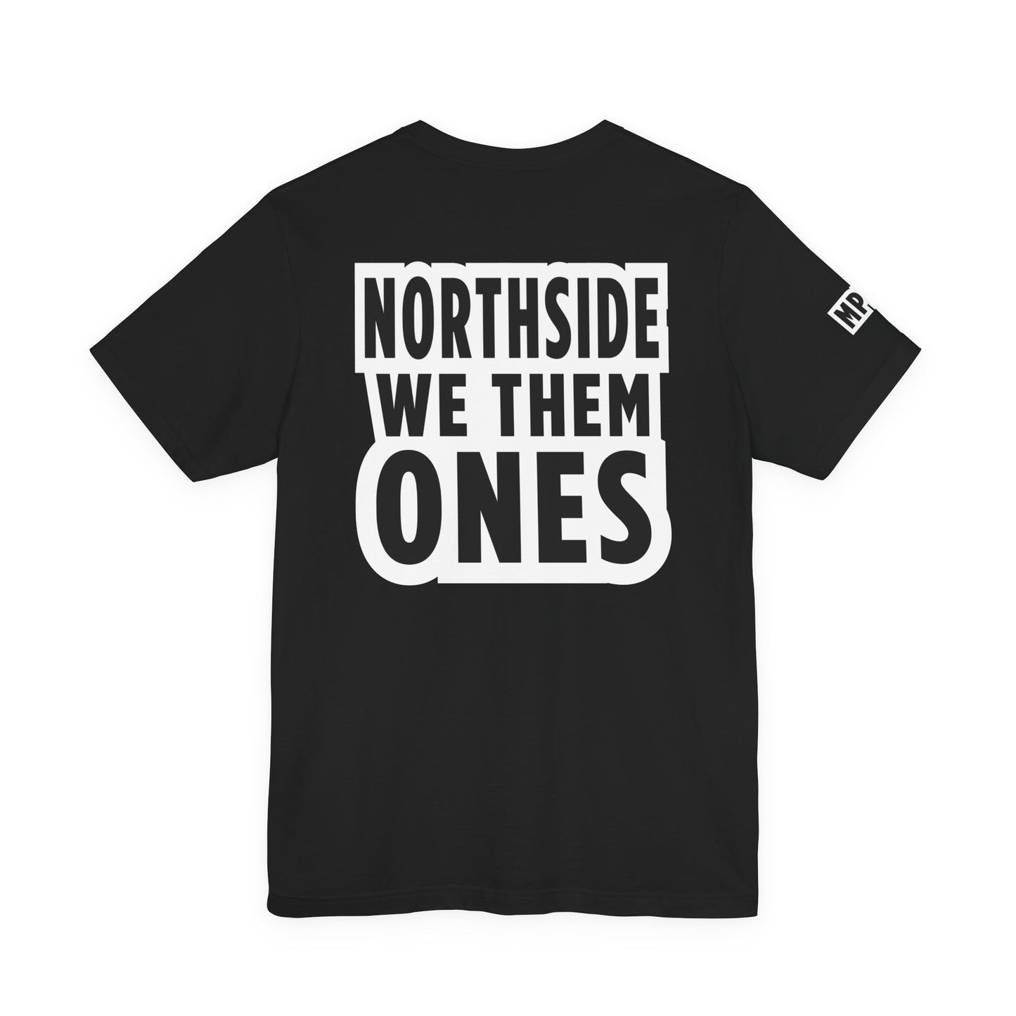 Northside We Them Ones Tee