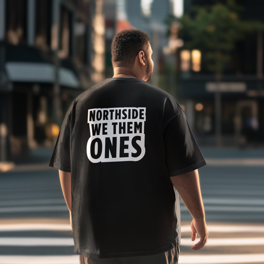 Northside We Them Ones Tee
